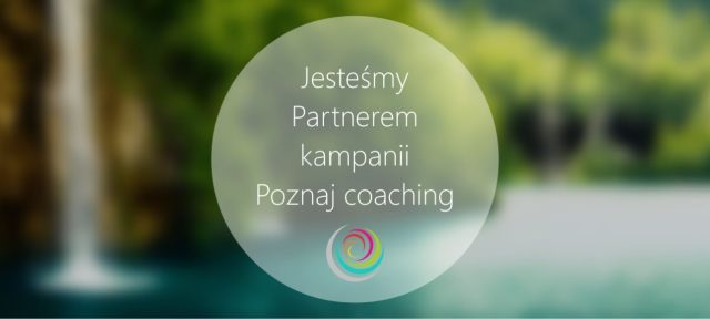 Poznaj coaching – Kampania coachingowa Poznaj coaching – Kampania coachingowa